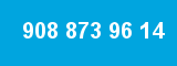 908 873 96 14 908 873 96 14